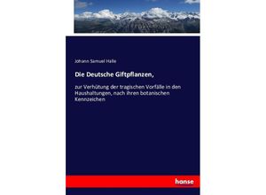 9783743462434 - Die Deutsche Giftpflanzen - Johann Samuel Halle Kartoniert (TB)