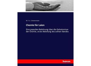 9783743463004 - Chemie für Laien - W F A Zimmermann Kartoniert (TB)