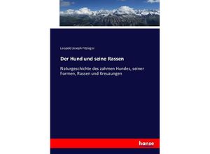 9783743463776 - Der Hund und seine Rassen - Leopold Joseph Fitzinger Kartoniert (TB)