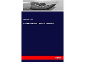 9783743465367 - Gebete für Kinder - für Haus und Schule - Benjamin Szold Kartoniert (TB)