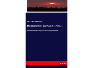 9783743465985 - Statistische Skizze des Deutschen Reiches - Hugo Franz von Brachelli Kartoniert (TB)