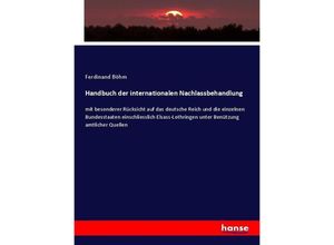 9783743466043 - Handbuch der internationalen Nachlassbehandlung - Ferdinand Böhm Kartoniert (TB)