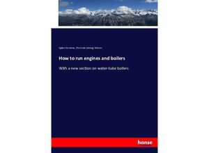 9783743467002 - How to run engines and boilers - Egbert P Watson Kartoniert (TB)