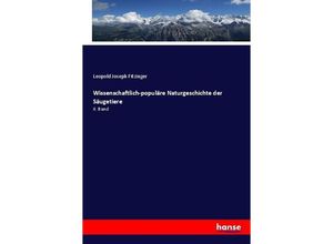 9783743468467 - Wissenschaftlich-populäre Naturgeschichte der Säugetiere - Leopold Joseph Fitzinger Kartoniert (TB)