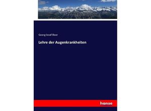 9783743468627 - Lehre der Augenkrankheiten - Georg Josef Beer Kartoniert (TB)