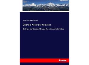 9783743468986 - Über die Natur der Kometen - Johann Karl Friedrich Zollner Kartoniert (TB)