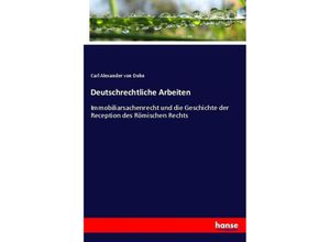 9783743469105 - Deutschrechtliche Arbeiten - Carl Alexander von Duhn Kartoniert (TB)