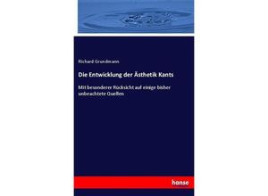 9783743469501 - Die Entwicklung der Ästhetik Kants - Richard Grundmann Kartoniert (TB)