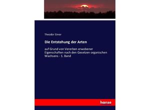 9783743469983 - Die Entstehung der Arten - Theodor Eimer Kartoniert (TB)