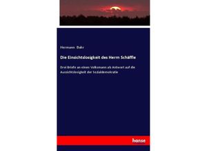 9783743470286 - Die Einsichtslosigkeit des Herrn Schäffle - Hermann Bahr Kartoniert (TB)