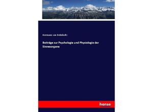 9783743470811 - Beiträge zur Psychologie und Physiologie der Sinnesorgane - Hermann von Helmholtz Kartoniert (TB)