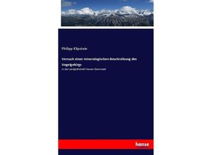 9783743471085 - Versuch einer mineralogischen Beschreibung des Vogelgebirgs - Philipp Klipstein Kartoniert (TB)