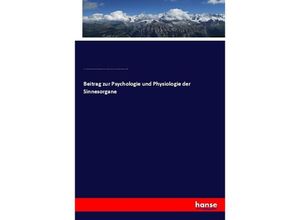 9783743471610 - Beitrag zur Psychologie und Physiologie der Sinnesorgane - Julius Hirschberg Arthur König Th W Engelmann Émile Javal Johannes von Kries Theodor Lipps L Matthiessen William T Preyer W Uhthoff Kartoniert (TB)