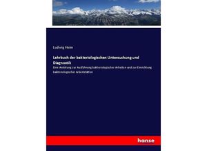 9783743472204 - Lehrbuch der bakteriologischen Untersuchung und Diagnostik - Ludwig Heim Kartoniert (TB)