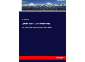 9783743472785 - Lehrbuch der Ohrenheilkunde - A Tröltsch Kartoniert (TB)