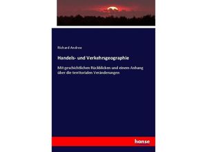 9783743473935 - Handels- und Verkehrsgeographie - Richard Andree Kartoniert (TB)