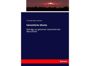 9783743474574 - Sämmtliche Werke - Christoph Martin Wieland Kartoniert (TB)