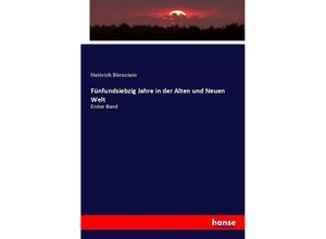 9783743475366 - Fünfundsiebzig Jahre in der Alten und Neuen Welt - Heinrich Börnstein Kartoniert (TB)