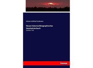 9783743475755 - Neues historischbiographisches Handwörterbuch - Johann Gottfried Grohmann Kartoniert (TB)