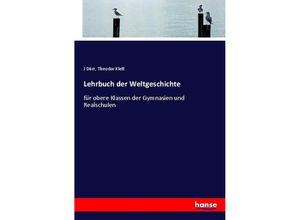 9783743477896 - Lehrbuch der Weltgeschichte - J Dürr Theodor Klett Kartoniert (TB)