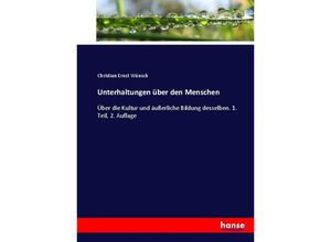 9783743480551 - Unterhaltungen über den Menschen - Christian Ernst Wünsch Kartoniert (TB)