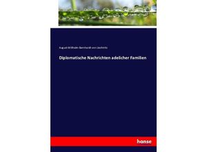 9783743482135 - Diplomatische Nachrichten adelicher Familien Kartoniert (TB)