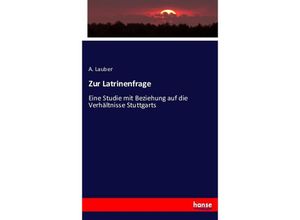 9783743482333 - Zur Latrinenfrage - A Lauber Kartoniert (TB)