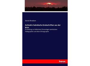 9783743482517 - Achtzehn hebräische Grabschriften aus der Krim - Daniel Khvolson Kartoniert (TB)