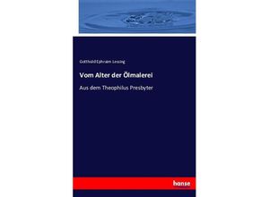 9783743482524 - Vom Alter der Ölmalerei - Gotthold Ephraim Lessing Kartoniert (TB)