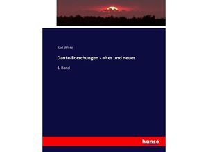 9783743482869 - Dante-Forschungen - altes und neues - Karl Witte Kartoniert (TB)