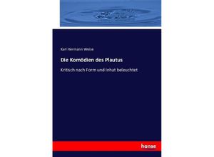 9783743484580 - Die Komödien des Plautus - Karl Hermann Weise Kartoniert (TB)