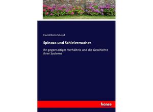 9783743484801 - Spinoza und Schleiermacher - Paul Wilhelm Schmidt Kartoniert (TB)