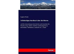 9783743485600 - Vollständiges Handbuch über die Wärme - Eugéne Péclet Kartoniert (TB)