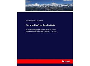 9783743486775 - Die krankhaften Geschwülste - Rudolf Virchow C E Weber Kartoniert (TB)