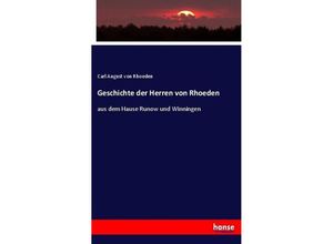 9783743487642 - Geschichte der Herren von Rhoeden - Carl August von Rhoeden Kartoniert (TB)