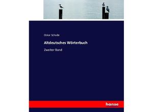 9783743488144 - Altdeutsches Wörterbuch - Oskar Schade Kartoniert (TB)