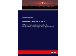 9783743488311 - Li Dialoge Gregoire lo Pape - Wendelin Foerster Kartoniert (TB)