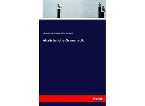 9783743488359 - Altsächsische Grammatik - Johan Hendrik Gallée Otto Behaghel Kartoniert (TB)