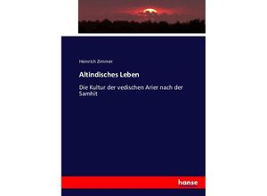 9783743489387 - Altindisches Leben - Heinrich Zimmer Kartoniert (TB)