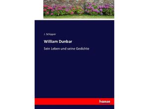 9783743489394 - William Dunbar - J Schipper Kartoniert (TB)