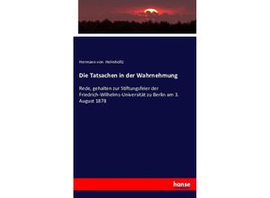 9783743489691 - Die Tatsachen in der Wahrnehmung - Hermann von Helmholtz Kartoniert (TB)