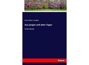 9783743490734 - Aus jungen und alten Tagen - Ernst von Bibra Kartoniert (TB)