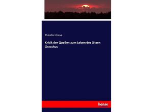 9783743491021 - Kritik der Quellen zum Leben des ältern Gracchus - Theodor Greve Kartoniert (TB)