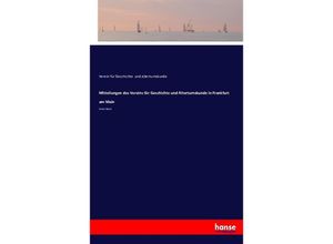 9783743491397 - Mitteilungen des Vereins für Geschichte und Altertumskunde in Frankfurt am Main Kartoniert (TB)