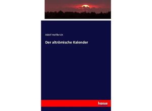 9783743491403 - Der altrömische Kalender - Adolf Helfferich Kartoniert (TB)