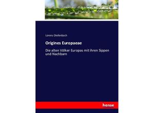 9783743491762 - Origines Europaeae - Lorenz Diefenbach Kartoniert (TB)