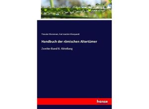 9783743493599 - Handbuch der römischen Altertümer - Karl Joachim Marquardt Theodor Mommsen Kartoniert (TB)