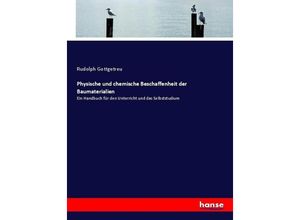 9783743494480 - Physische und chemische Beschaffenheit der Baumaterialien - Rudolph Gottgetreu Kartoniert (TB)