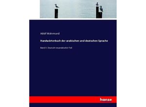 9783743495678 - Handwörterbuch der arabischen und deutschen Sprache - Adolf Wahrmund Kartoniert (TB)