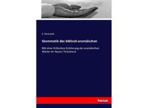 9783743496415 - Grammatik des biblisch-aramäischen - E Kautzsch Kartoniert (TB)